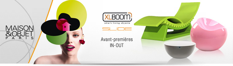 Maison & Objet - Slide et XL Boom