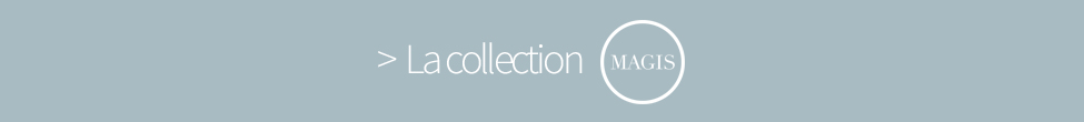 La collection Magis La collection Magis