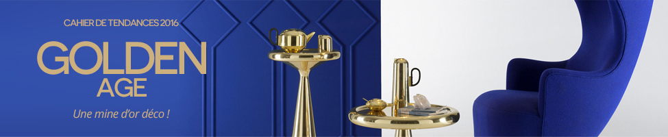 Cahier de tendances 2016 : GOLDEN AGE Cahier de tendances 2016 : GOLDEN AGE