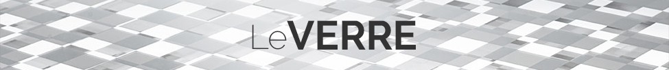LE VERRE