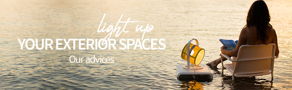 Light up your exterior spaces: our advices