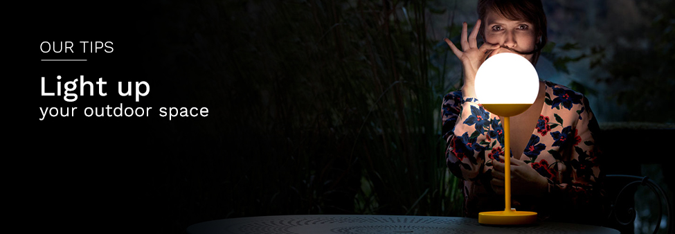 Our tips: Light up your outdoor space