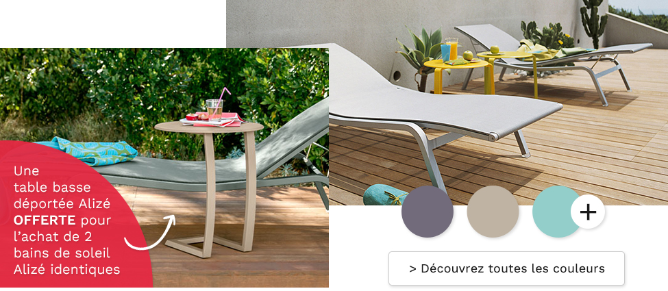Table basse Alizé Table basse Alizé
Une table basse déportée Alizé offerte pour l'achat de 2 bains de soleil Alizé identiques