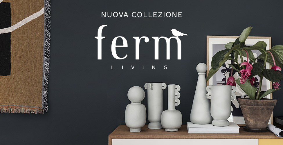 Ferm Living Nuova collezione Ferm Living Nuova collezione