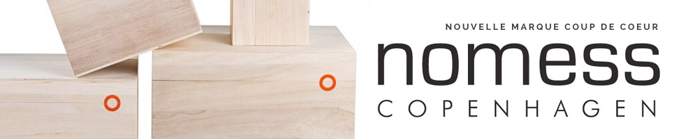 Découvrez notre nouvelle marque coup de cœur : Nomess Découvrez notre nouvelle marque coup de cœur : Nomess